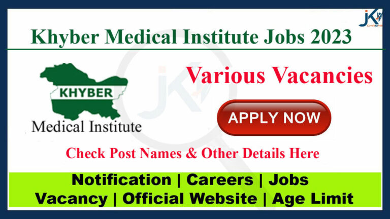 Khyber Medical Institute Jobs 2023, 13 Posts Vacant