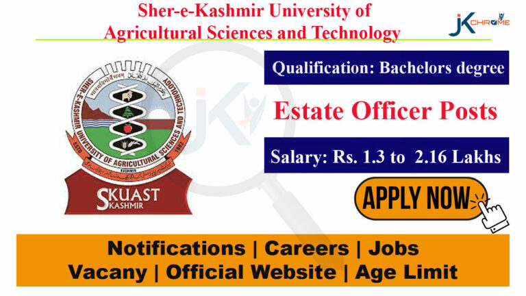 Estates Officer Vacancy in SKUAST, Salary 2.16 Lakhs per month, Check Qualification and other details