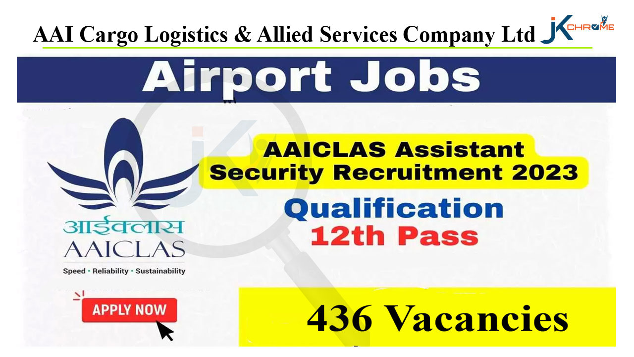 AAICLAS Assistant(Security) Vacancy, 436 Posts for 12th pass, Direct Apply Link Here