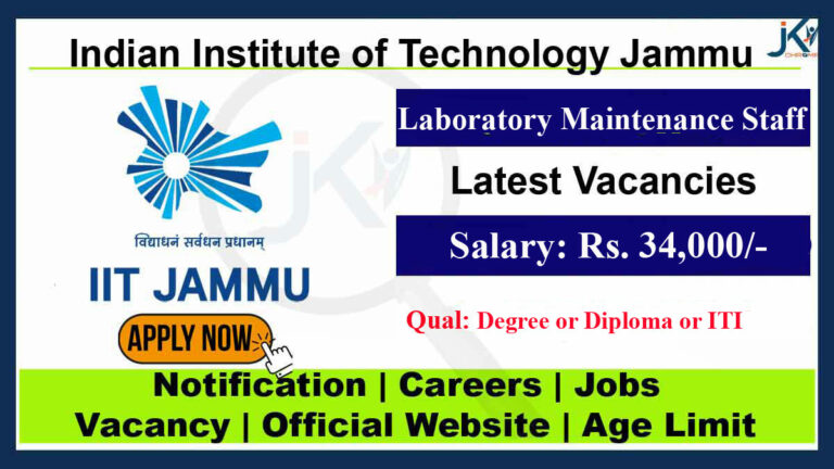 IIT Jammu Laboratory Maintenance Staff Vacancy, Salary 34000. Check Qualification, How to apply Here