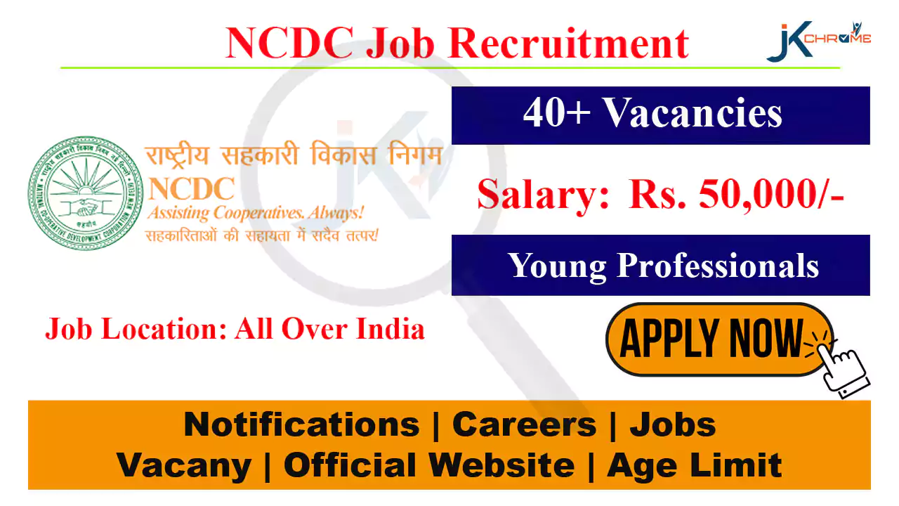 NCDC Young Professionals Recruitment 2023, 41 Posts, Salary 50K