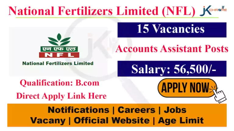 NFL Accounts Assistant Vacancy Recruitment 2023, Check Qualification, How to Apply and other details