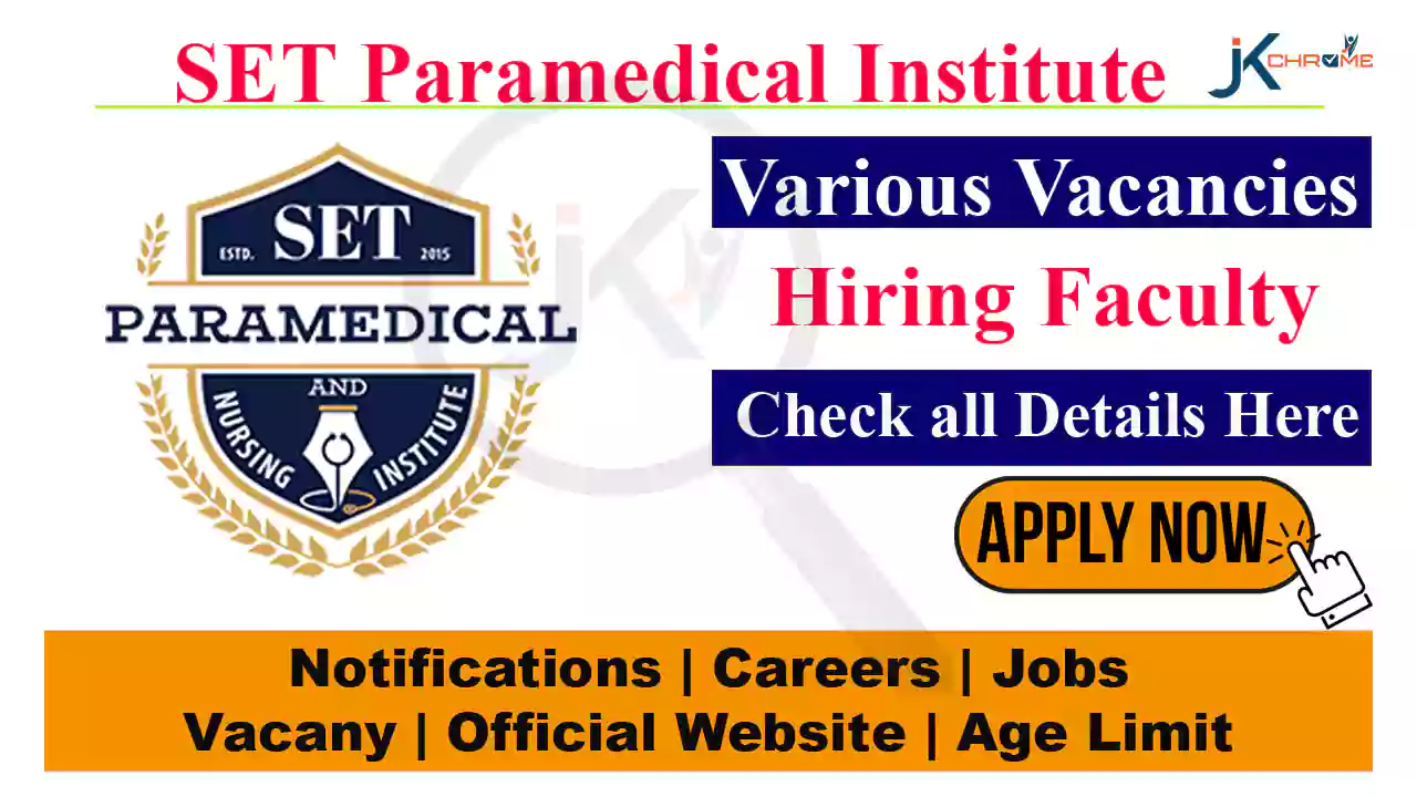 SET Paramedical Institute Hiring Teaching Staff & other Posts