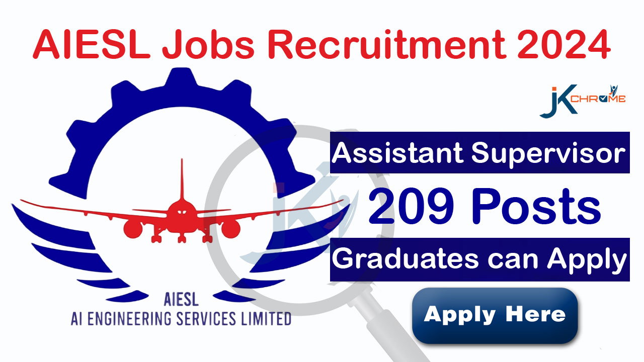 AIESL Assistant Supervisor Jobs Recruitment 2024: Apply Now for 209 posts at aiesl.in