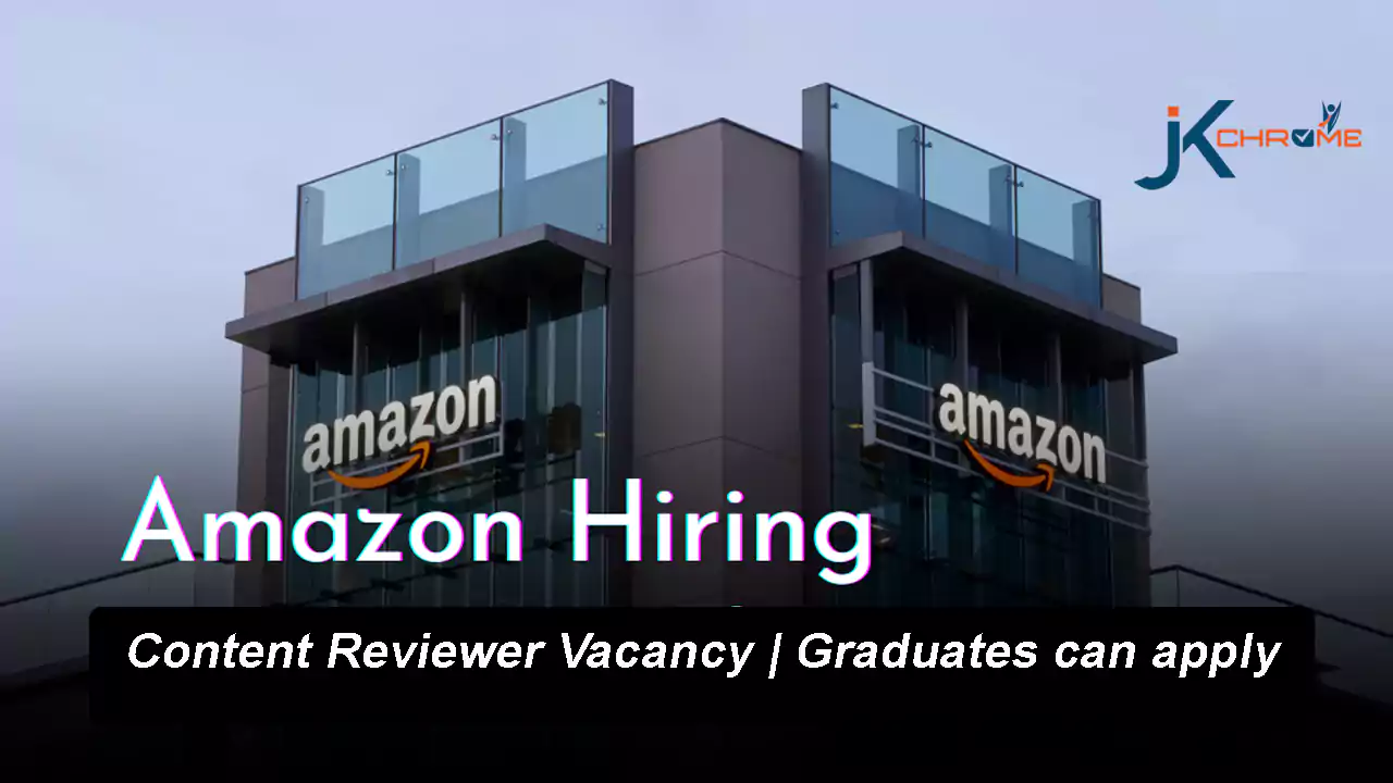 Amazon Content Reviewer Job Vacancy | Apply Online