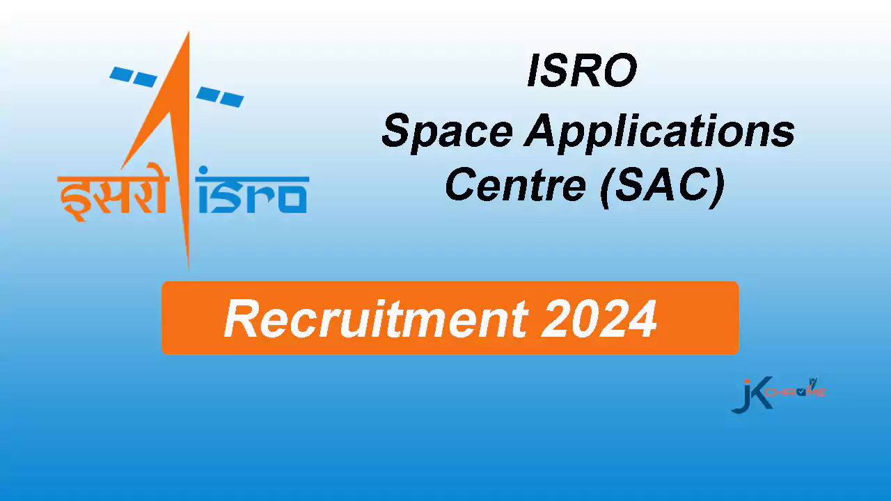 ISRO SAC Scientist/Engineer Recruitment 2024