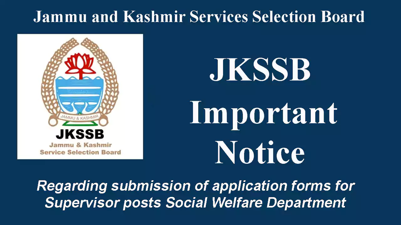 JKSSB Notice regarding submission of application forms for Supervisor posts