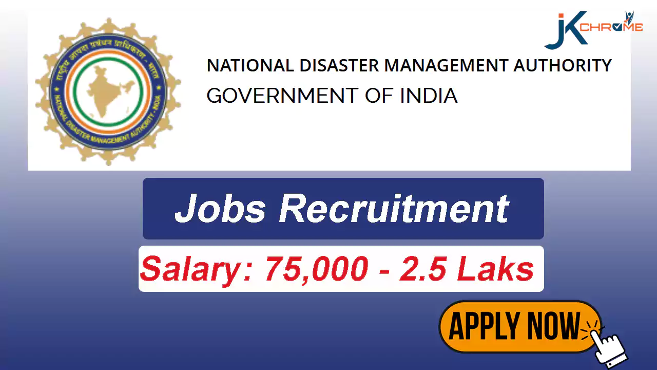 NDMA Recruitment, Salay upto 2.5 Lakh | Check Vacancy, Eligibility and How to Apply