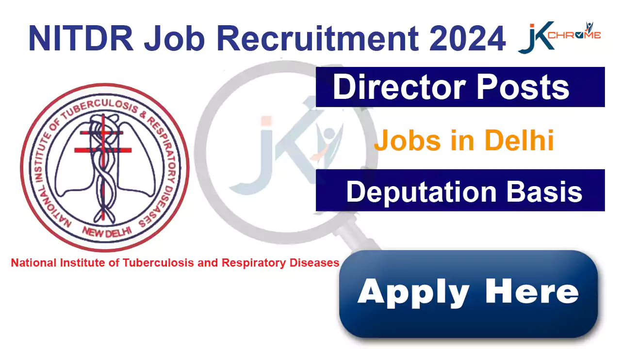 National Institute of Tuberculosis and Respiratory Diseases Job Recruitment 2024