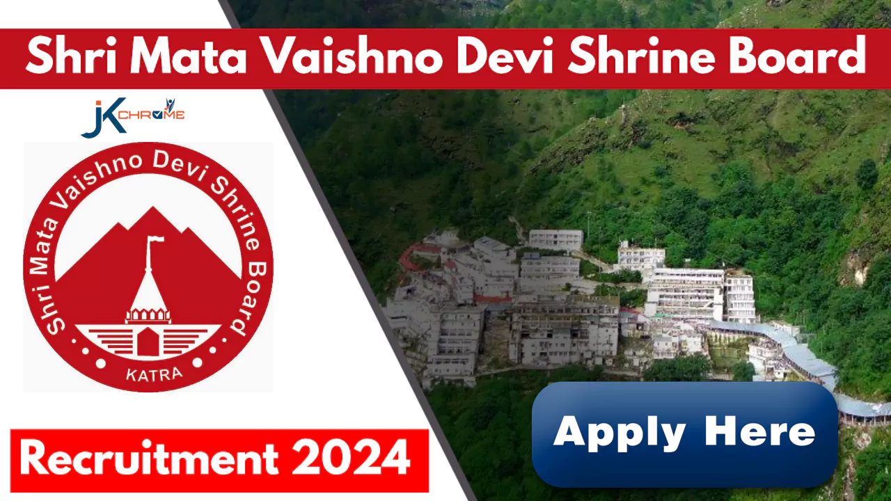 Shri Mata Vaishno Devi Shrine Board, SMVDSB Job Recruitment 2024