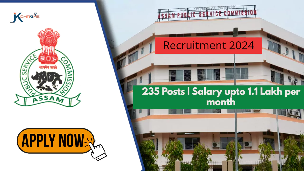 235 Posts Assam PSC CCE Recruitment 2024
