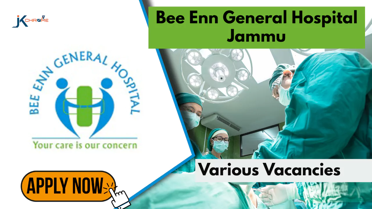 Bee Enn Hospital Jammu Job Vacancy 2024