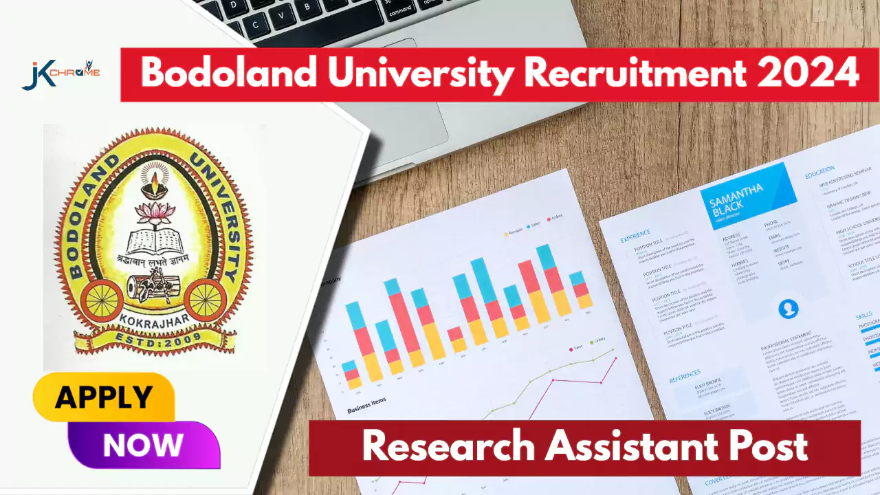 Research Assistant — Bodoland University Recruitment 2024; Apply Now