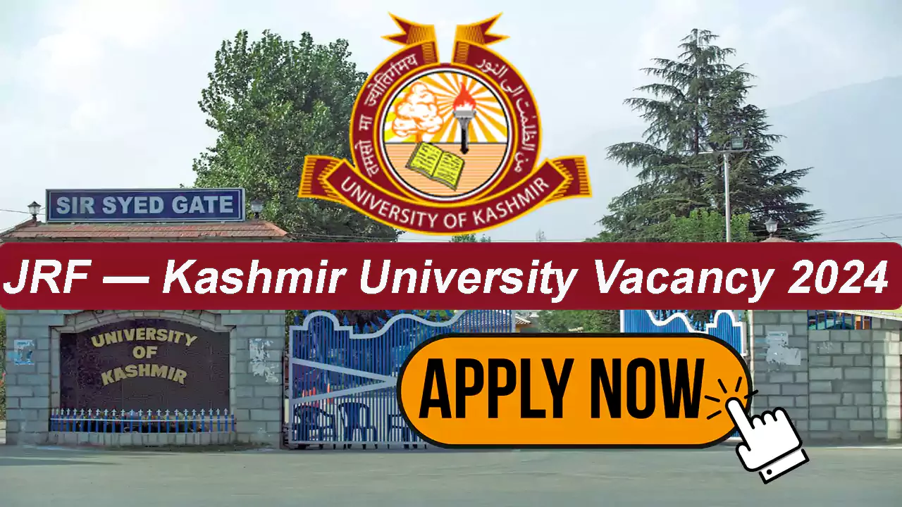 JRF — Kashmir University Vacancy 2024