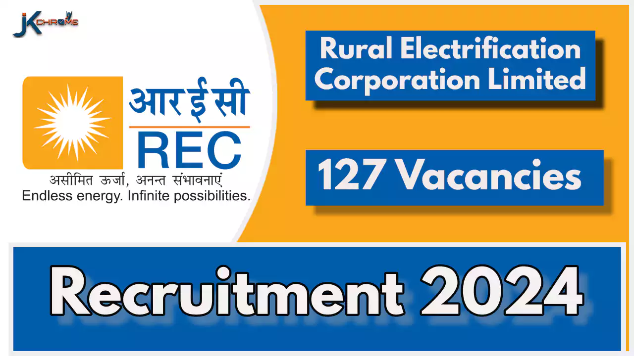 127 Posts — REC Limited Recruitment 2024; Check Posts, Eligibility and How to Apply