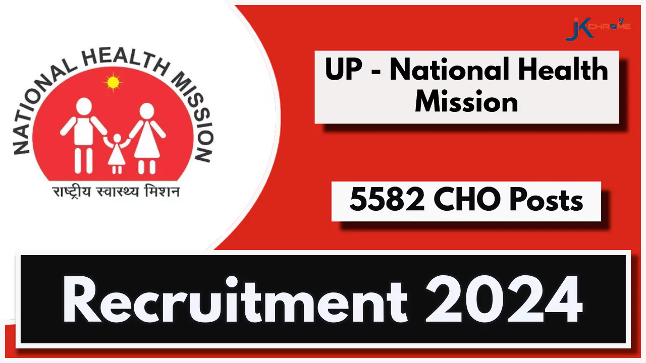 UP NHM CHO Recruitment 2024 [5582 Post] Notification Out, Apply Online
