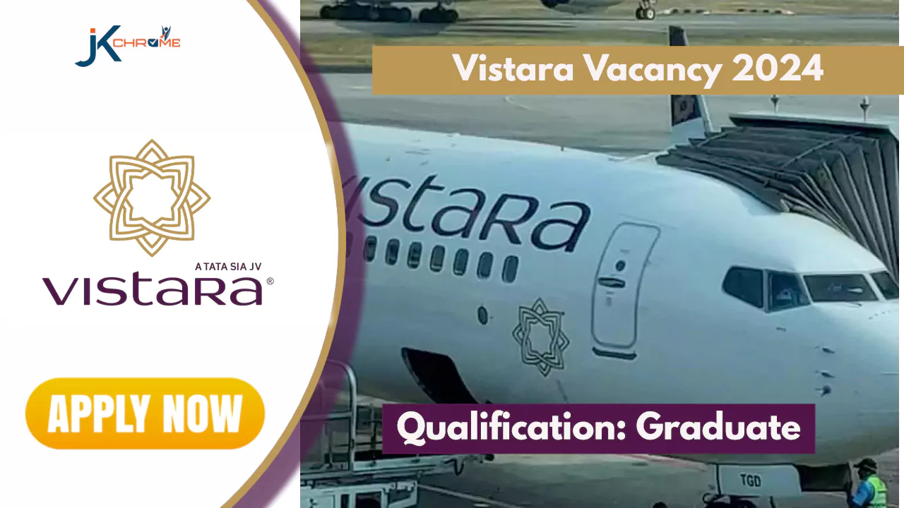 Vistara Vacancy 2024 for Graduates | Online Form