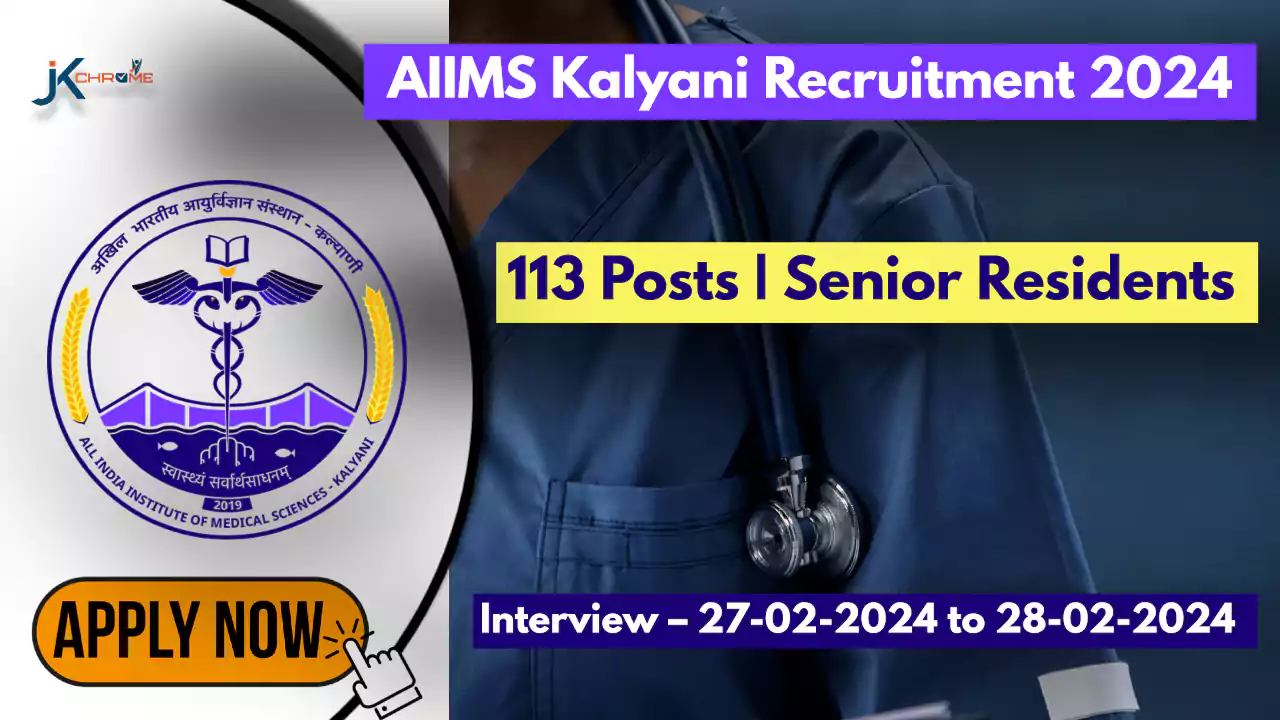AIIMS Kalyani Recruitment 2024 Notification Out for 113 Posts, Check How to Apply