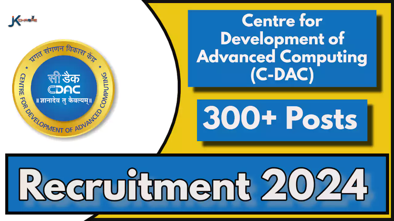 C-DAC Recruitment 2024: 300+ Vacancies, Check Posts, Qualification — Apply Now