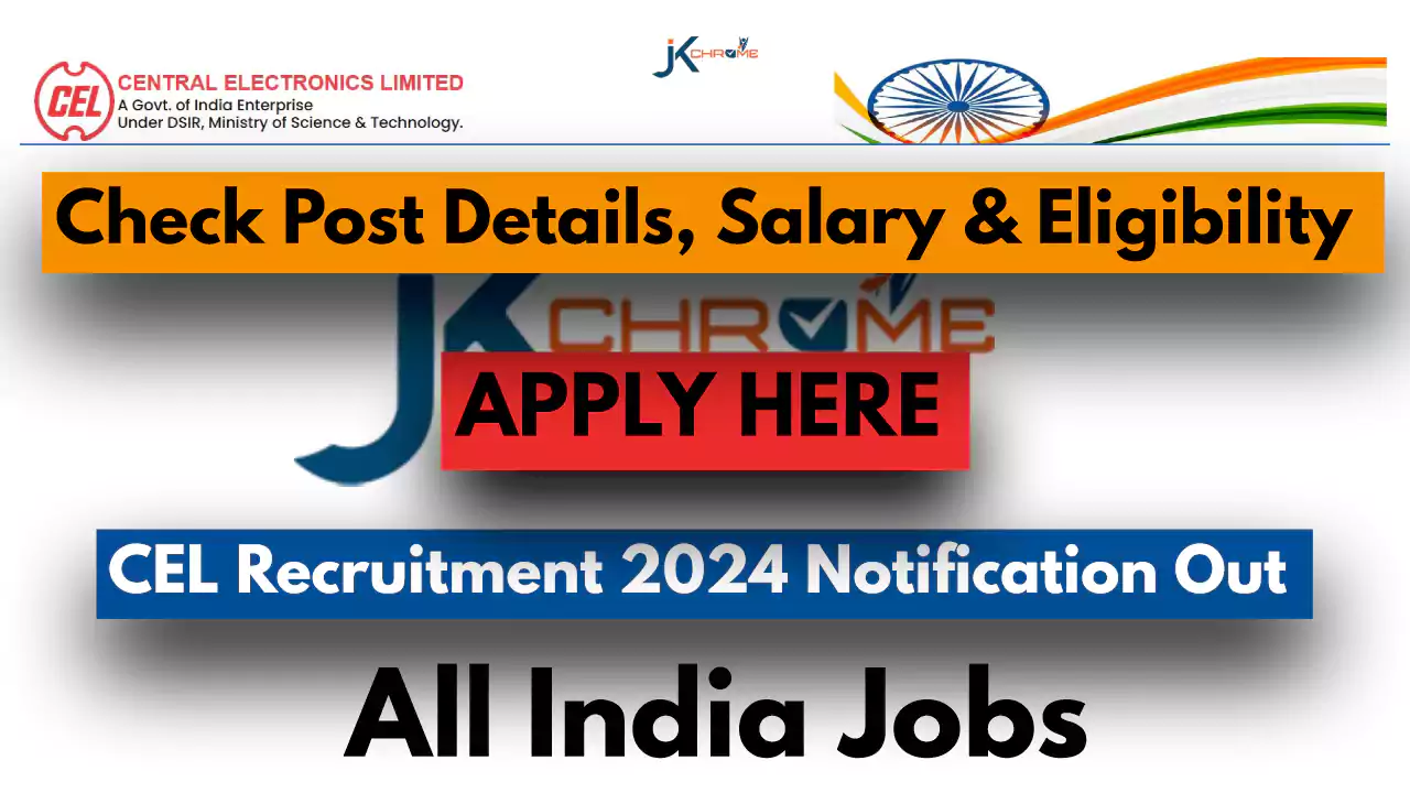 CEL Recruitment 2024 Notification Out, Check Vacancy and How to Apply