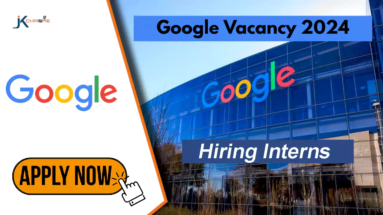 Google Interns Vacancy 2024
