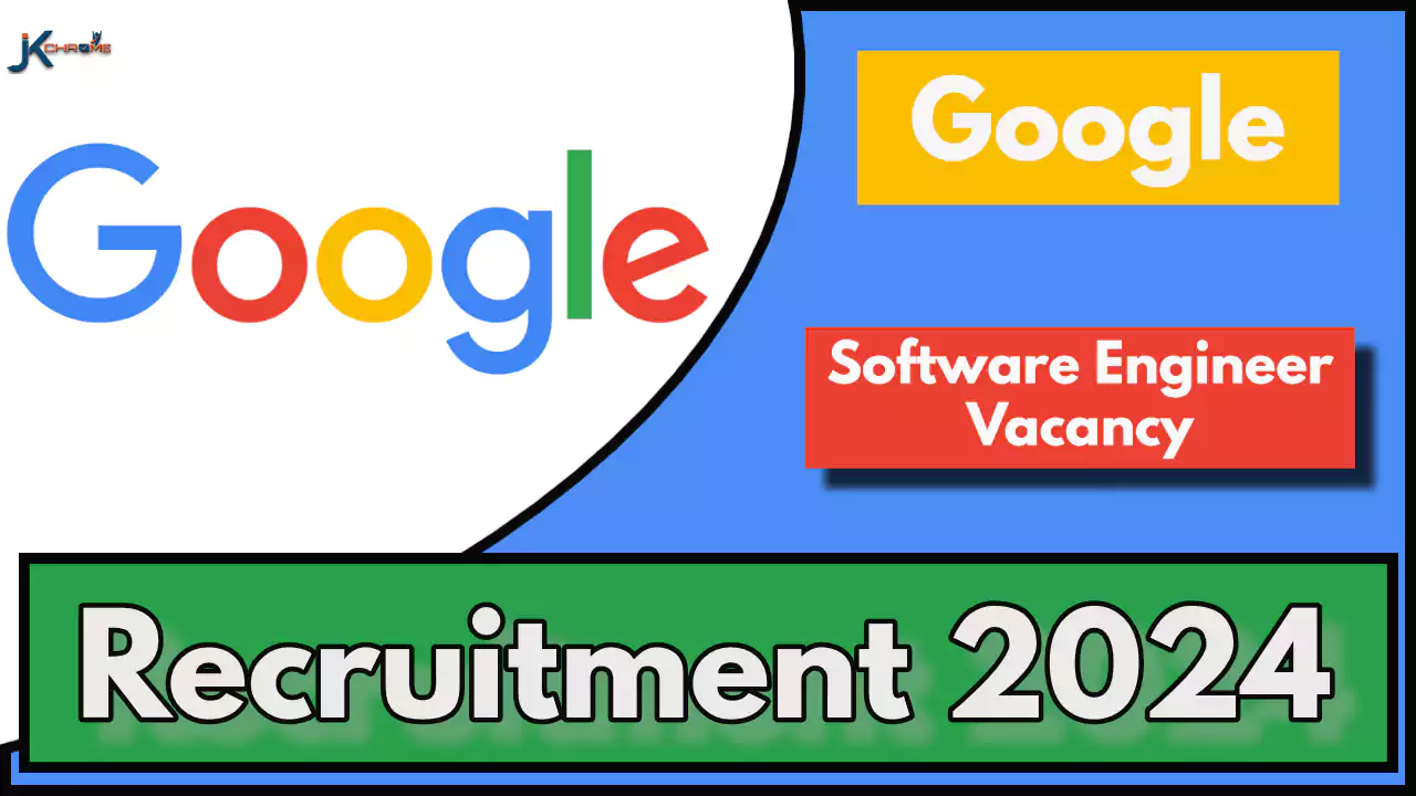 Google Software Engineer Vacancy 2024