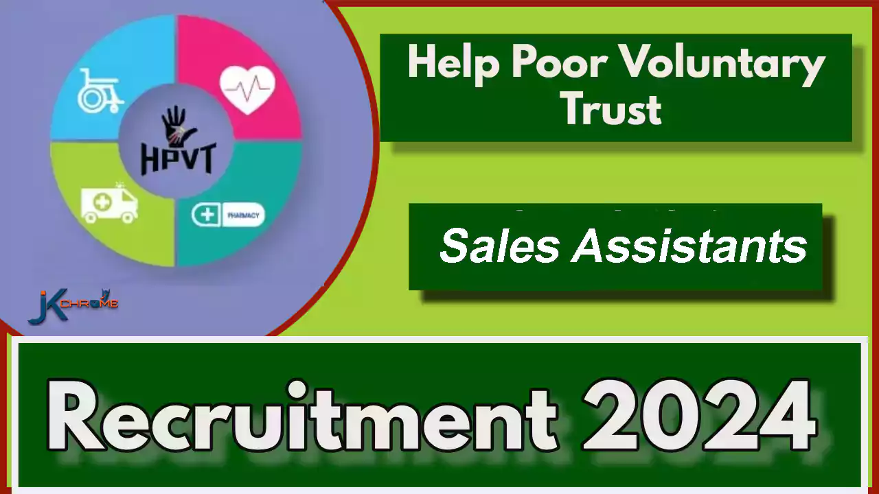 Sales Assistants Vacancy at HPVT (Help Poor Voluntary Trust)
