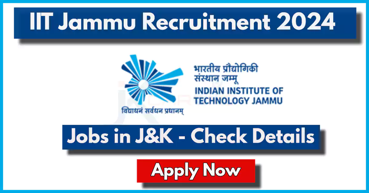 IIT Jammu Recruitment 2024