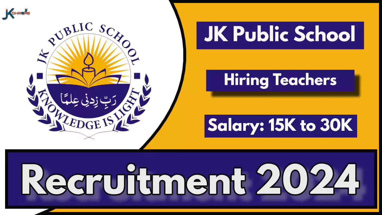 JK Public School Srinagar Hiring Teachers | Salary upto 30,000