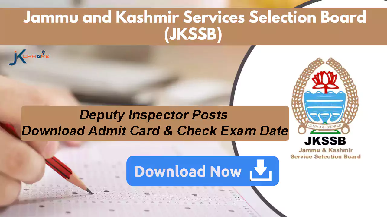 JKSSB releases Admit Cards for Deputy Inspector, Download Admit card & Check Exam Date