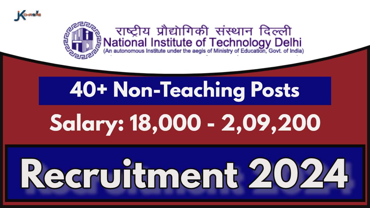 Non-Teaching Posts — NIT Delhi Jobs Recruitment Notification 2024