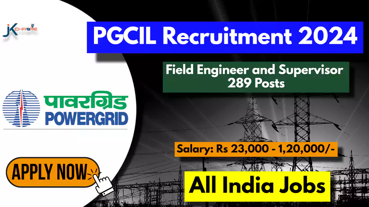 Field Engineer and Supervisor Posts — PGCIL Recruitment 2024