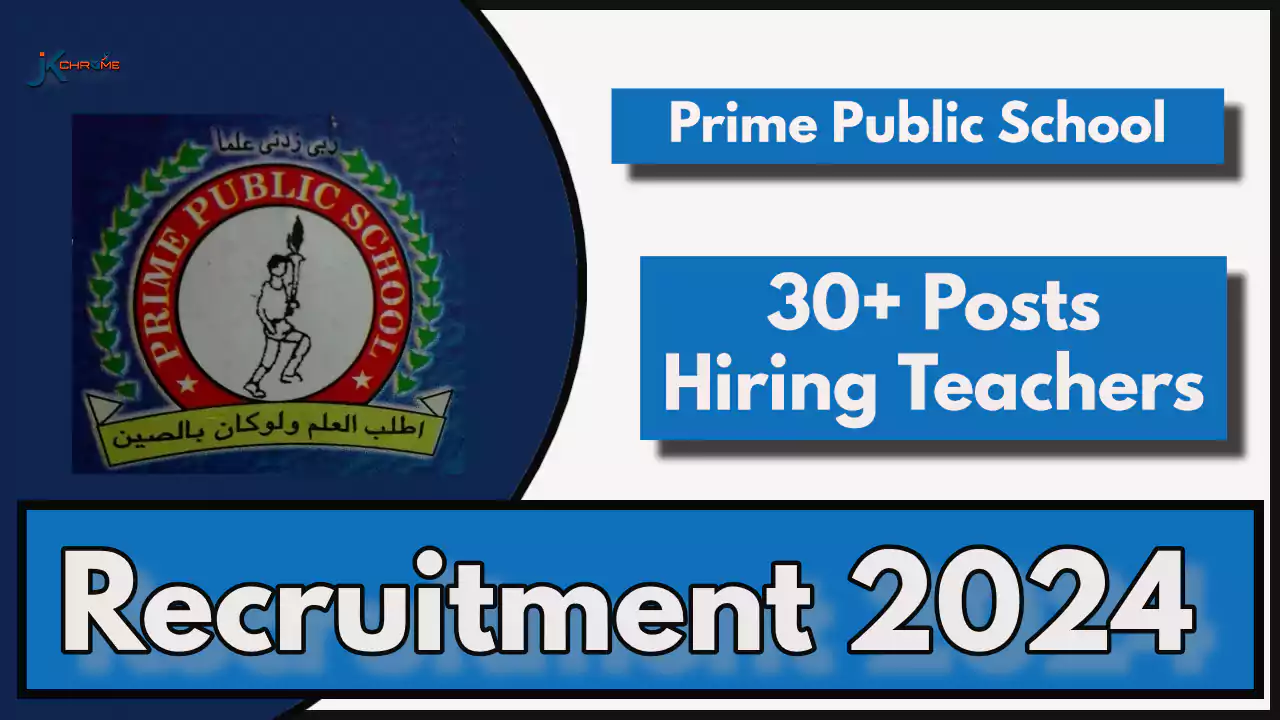 Teachers Vacancy in Prime Public School Srinagar; 30+ Posts