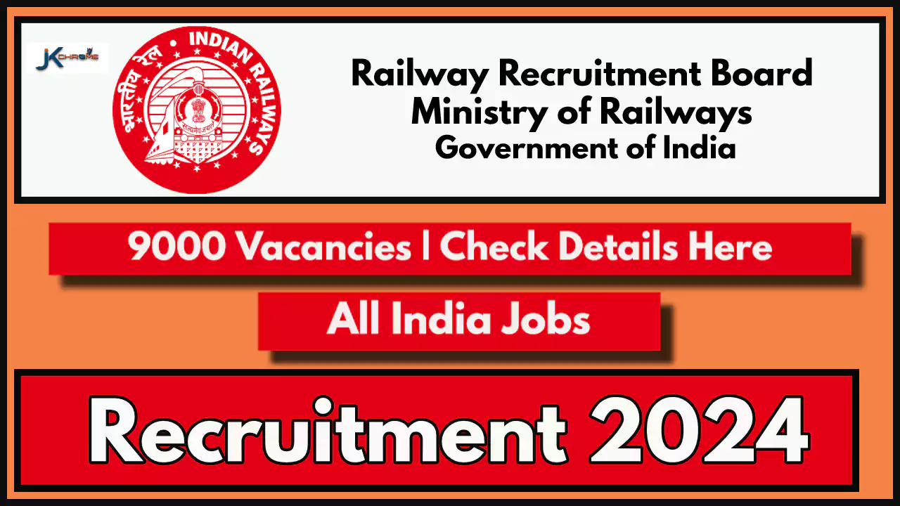 9000 Job Vacancies in RRB; Technician Posts — CEN No. 02/2024