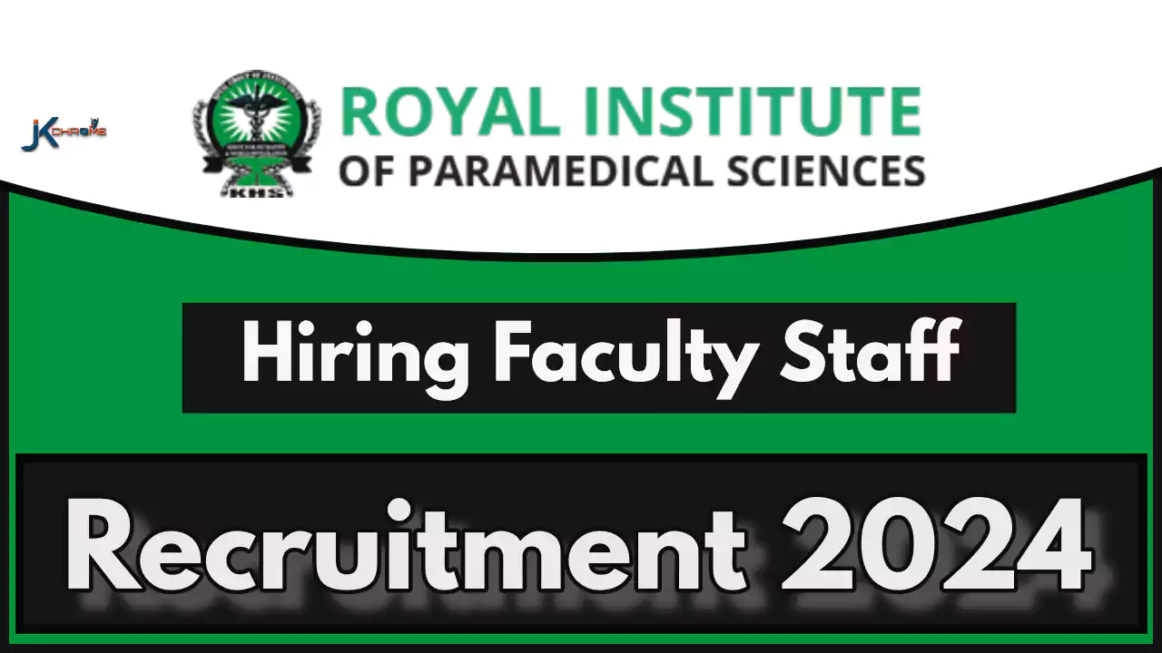 Royal Institute Of Paramedical Sciences Faculty Vacancy 2024