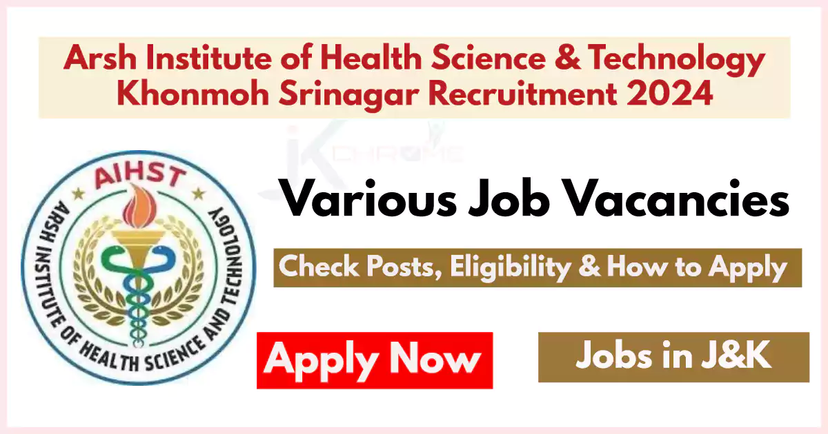 Arsh Institute of Health Science & Technology Srinagar Jobs 2024
