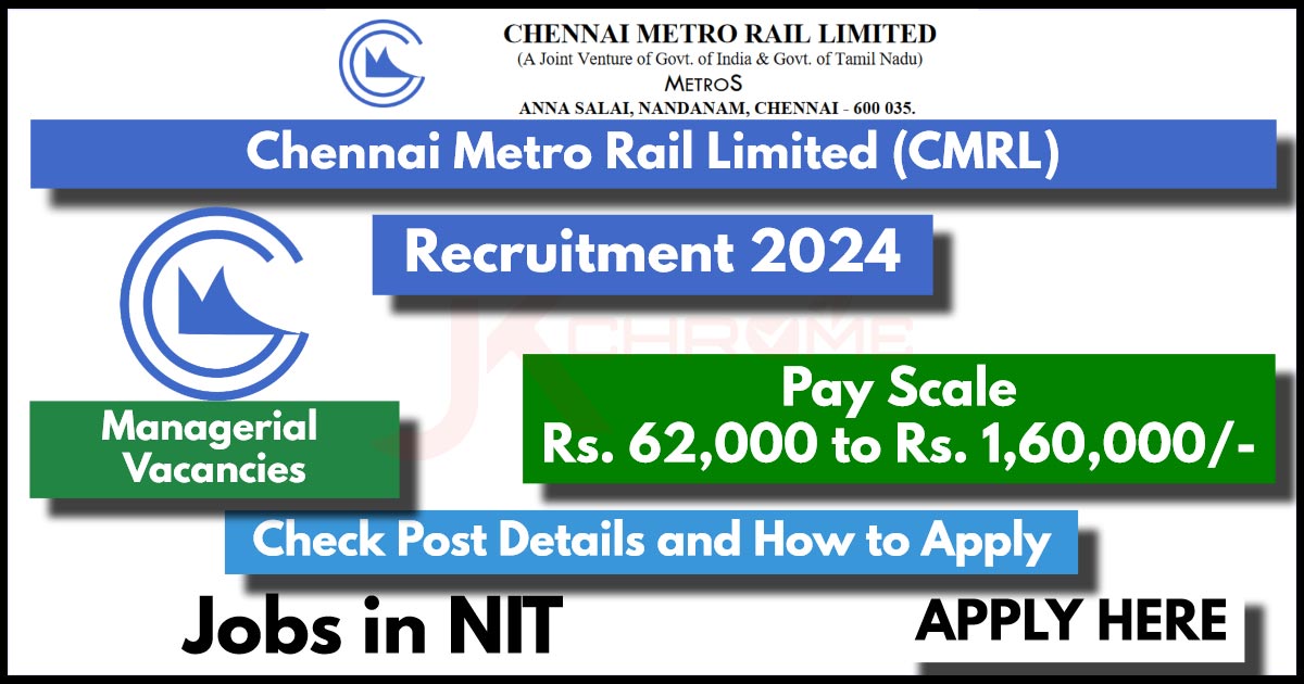 CMRL Managerial Recruitment 2024 Notification Out, Check How to Apply