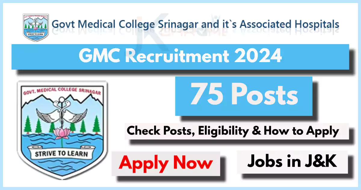 Govt. Medical College Srinagar Recruitment 2024: Apply for 75 Posts