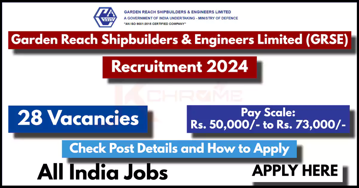 GRSE Recruitment 2024 Notification Out, Check How to Apply