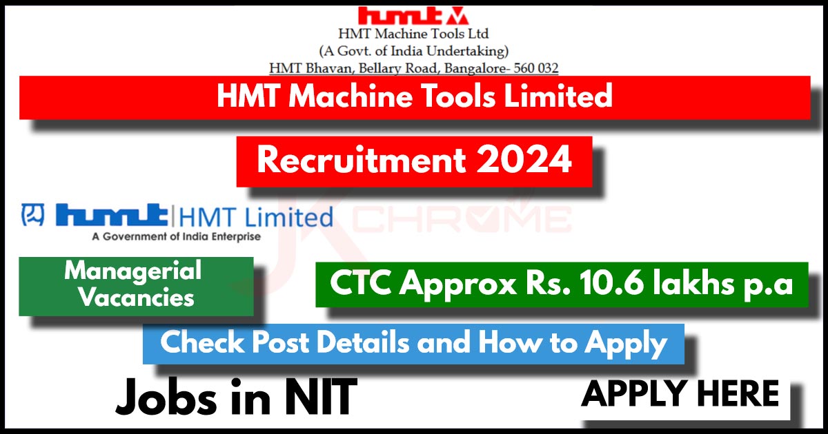 HMT Machine Tools Ltd Recruitment 2024 Out, How to Apply
