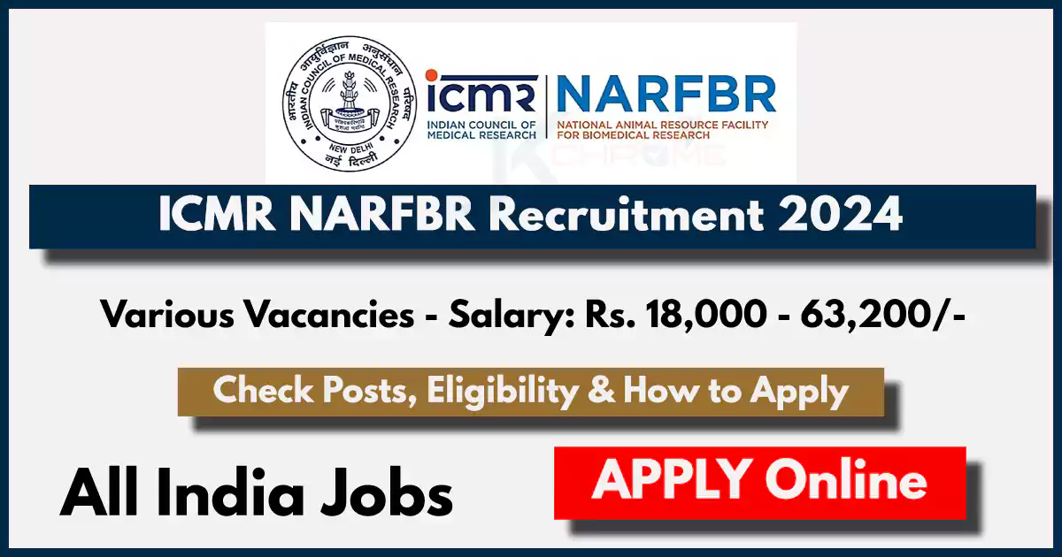 ICMR NARFBR Recruitment 2024 Notification Out: Details Here