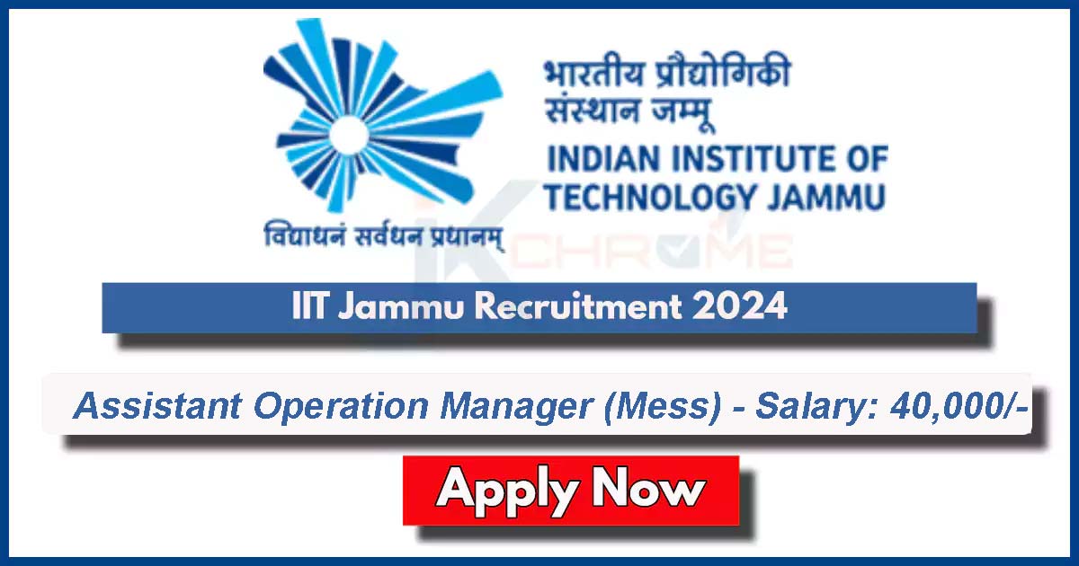 IIT Jammu Recruitment 2024 Notification Out: How to Apply