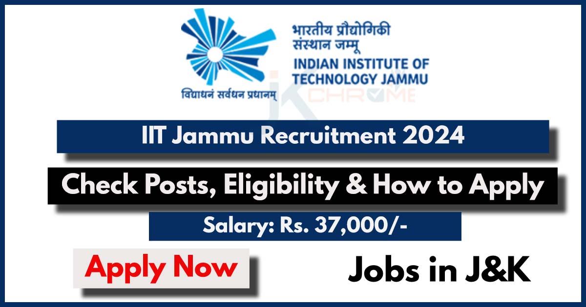 IIT Jammu Recruitment 2024 Notification Out: Check Posts, Eligibility, How to Apply
