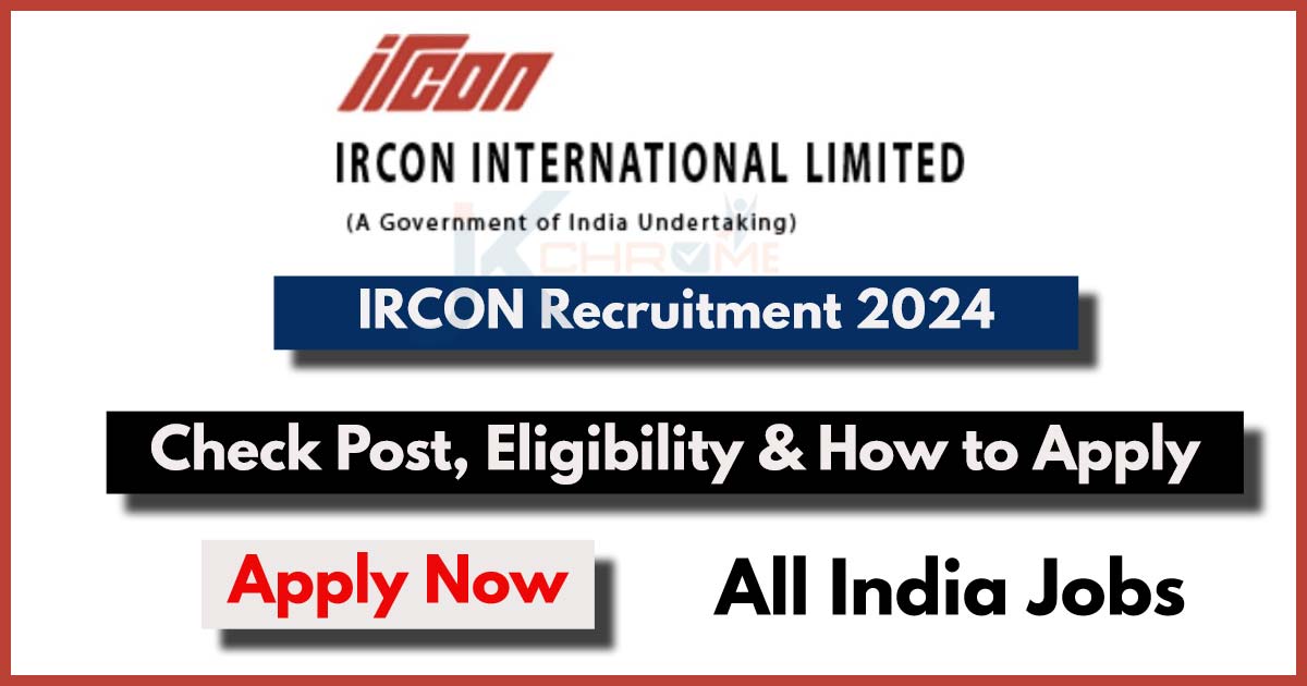 IRCON Recruitment 2024 Notification Out: How to Apply