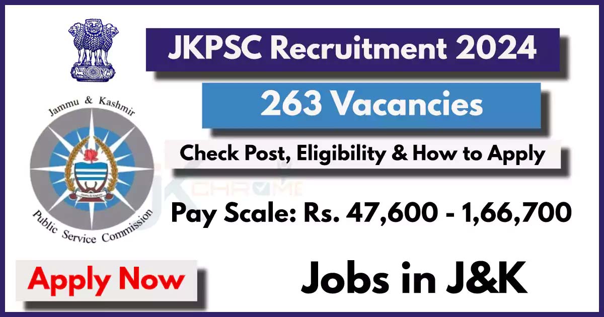 JKPSC Recruitment 2024: Apply Online for 263 Posts (Last Date Extended)