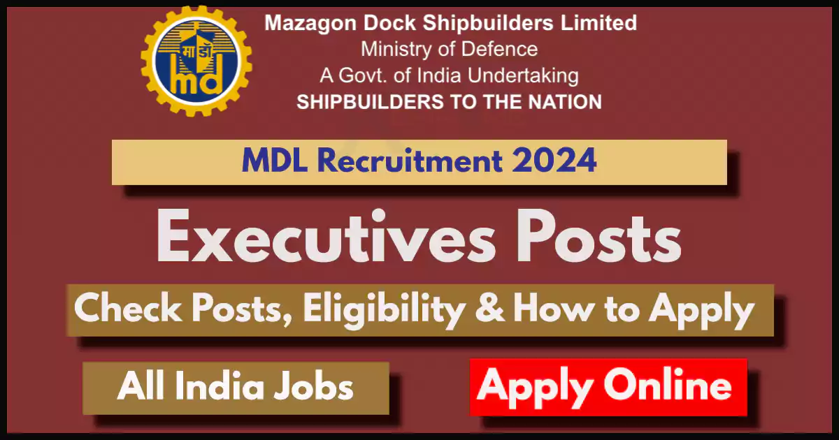 MDL Executives Recruitment 2024 Notification pdf Out: Check Posts, Eligibility, How to Apply
