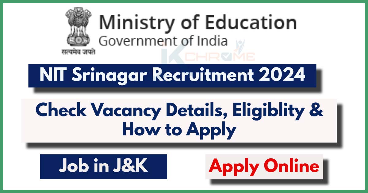 NIT Srinagar Director Recruitment 2024 Notification Out: How to Apply