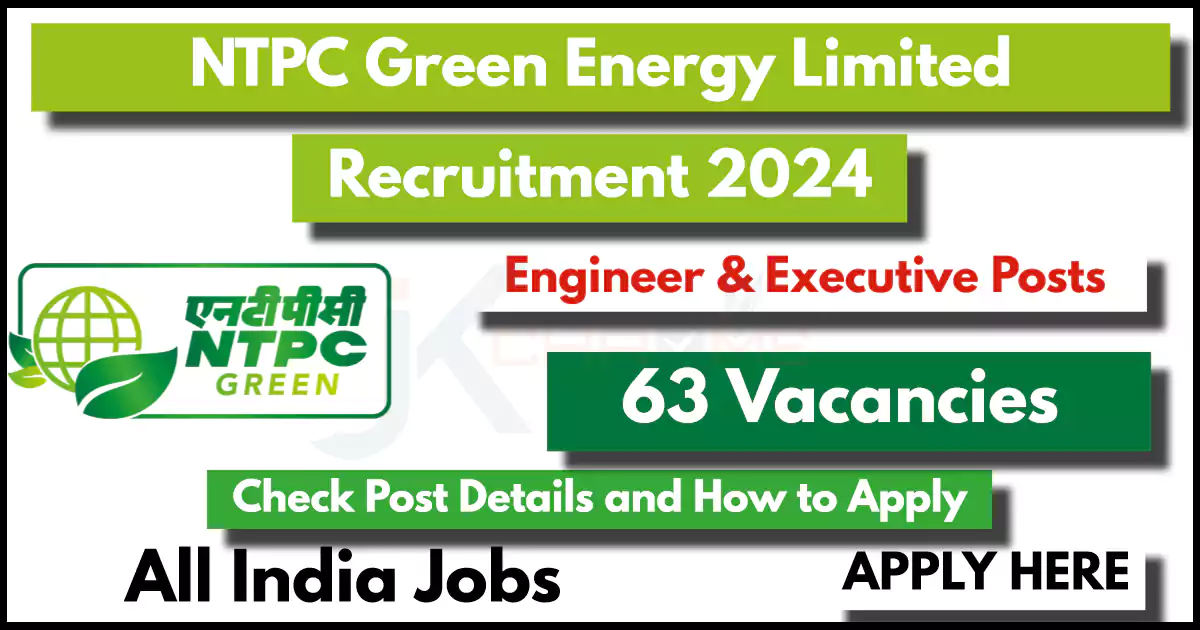 NTPC Green Energy Limited Recruitment 2024
