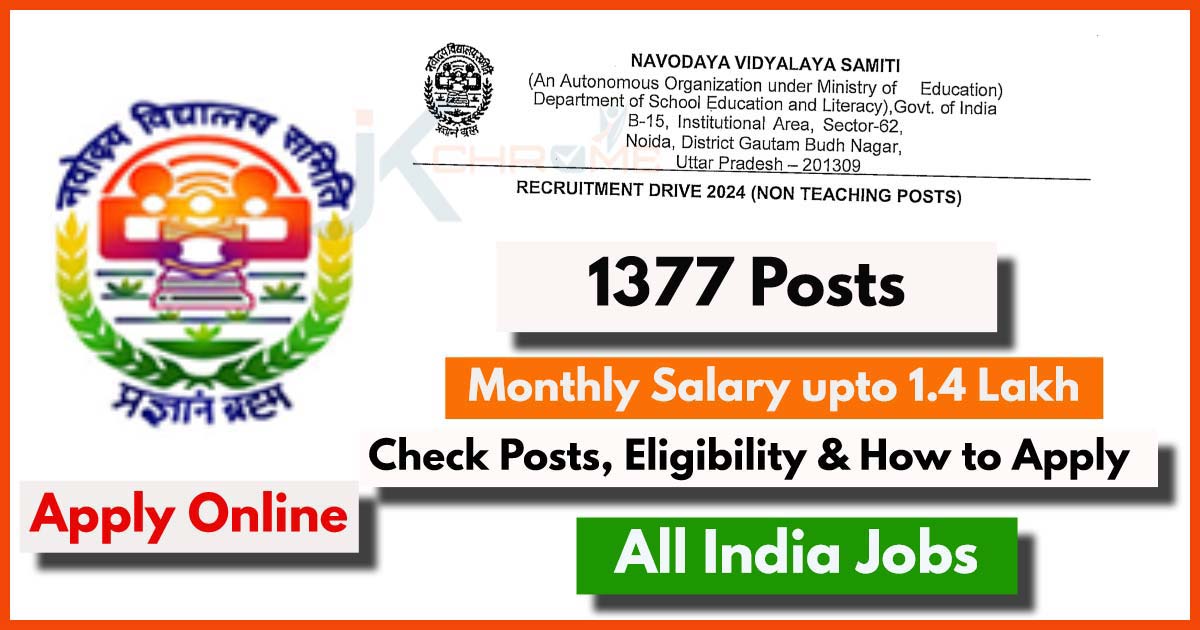 NVS Recruitment 2024: Apply Online for 1377 Non-Teaching Posts