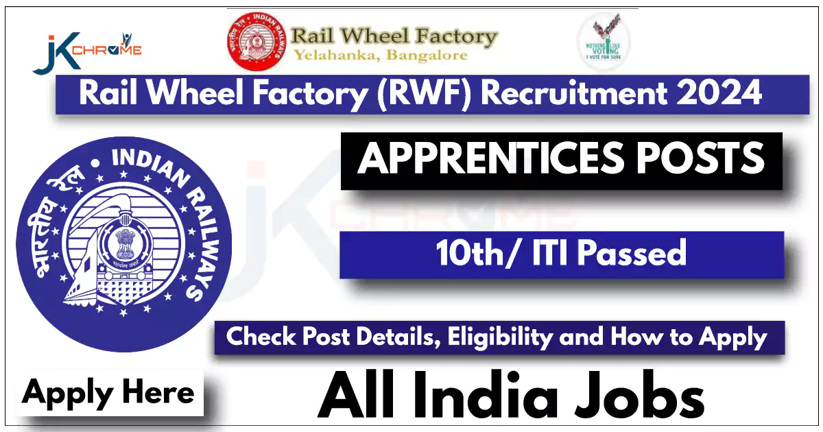 Rail Wheel Factory (RWF) Recruitment 2024 Notification Out for 192 Posts